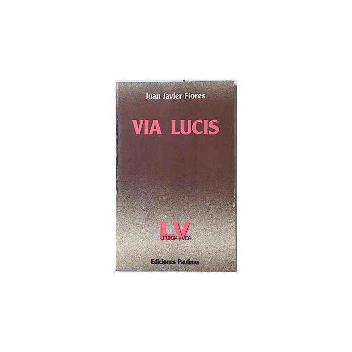 Via lucis - Juan Javier Flores